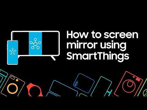 How to screen mirror from your Samsung phone using SmartThings