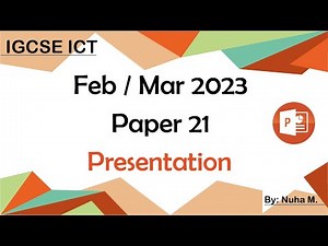 IGCSE ICT | Feb Mar 2023 | Paper 21 | Presentation PowerPoint Slides (0417/0983)