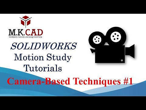 SOLIDWORKS Motion Study Tutorial: Master Camera-Based Animations