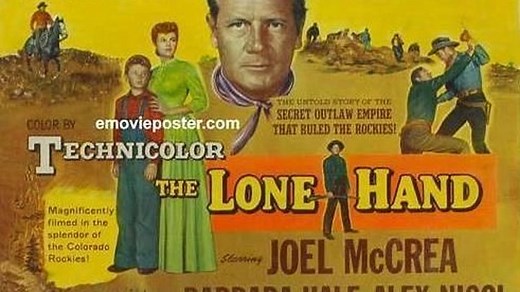 The Lone Hand 1953 with Joel McCrea, Barbara Hale and Jimmy Hunt