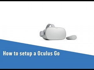 How to setup an Oculus Go