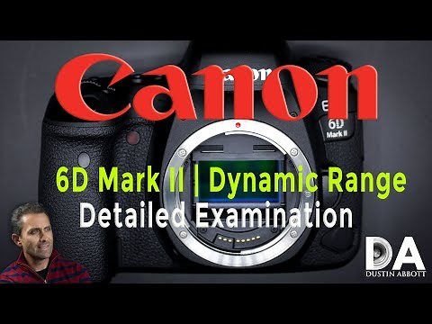Canon EOS 6D Mark II | Dynamic Range Examination | 4K