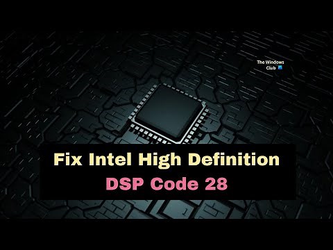 Fix Intel High Definition DSP Code 28 on Windows 11/10