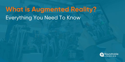 What is Augmented Reality Training? Everything You Need to Know - Roundtable Learning