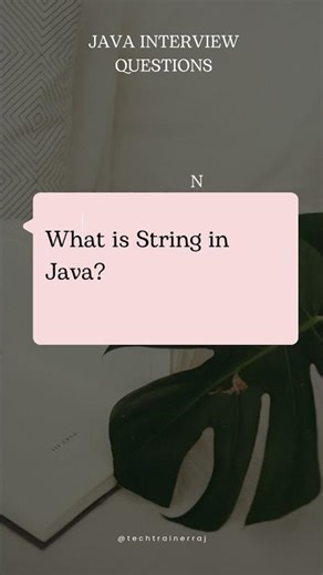 what is string? #javaautomation #javainterview #interviewtips #java #edushorts #coding