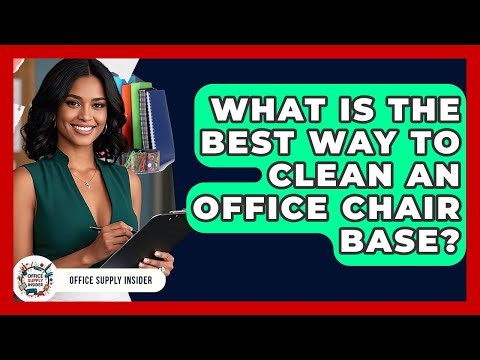 What Is The Best Way To Clean An Office Chair Base? - Office Supply Insider
