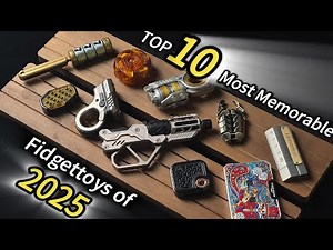 The Ultimate Fidget Toys of 2025 Ranking the Last Year’s Most EDC Toys