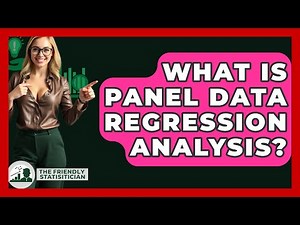 What Is Panel Data Regression Analysis? - The Friendly Statistician