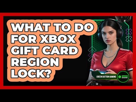 What To Do For Xbox Gift Card Region Lock?