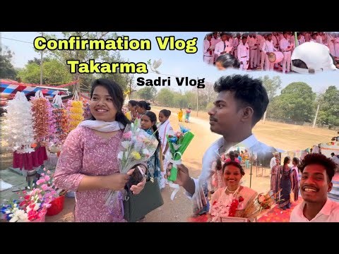 Confirmation Vlog|| Takarma Church|| Sadri Vlog||