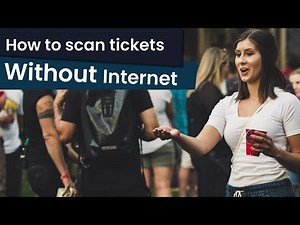 How to scan & validate tickets - WITHOUT internet!