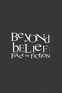 Beyond Belief: Fact or Fiction - Alchetron, the free social encyclopedia