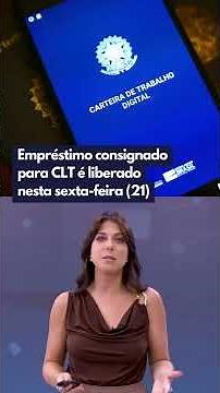 Empréstimo consignado para CLT é liberado nesta sexta-feira (21)