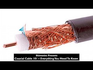 Coaxial Cable 101 – Everything You Need To Know