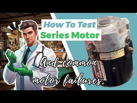 How to Test a Series Electric Golf Cart Motor and Common Motor Failures