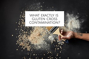 31  Sources of Gluten Cross-Contamination and How to Avoid Getting Glutened