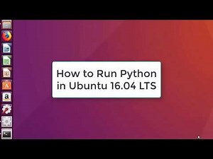 How to Run Python in Ubuntu 16.04 LTS | Python in Ubuntu 16.04 LTS