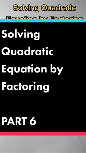 Solving Quadratic Equation by Factoring | Step-by-Step Guide