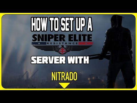 How to set up a Nitrado Server for Sniper Elite: Resistance?