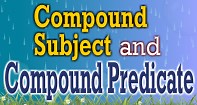 Compound Subjects and Predicates