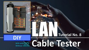 DIY - LAN CABLE TESTER | Arduino