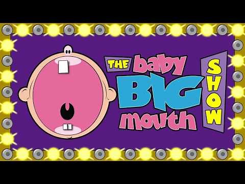 The Baby Big Mouth Show! Theme Song