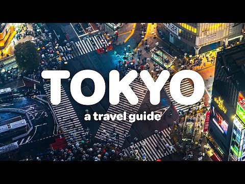 Tokyo Travel Guide - The Best Things to Do in Tokyo