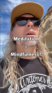 Is meditation the same as mindfulness? Most people get this wrong. ￼