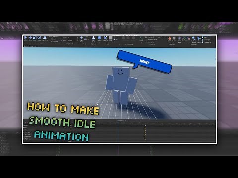 HOW TO MAKE SMOOTH IDLE ANIMATION | ROBLOX STUDIO | ANIMATION TUTORIAL