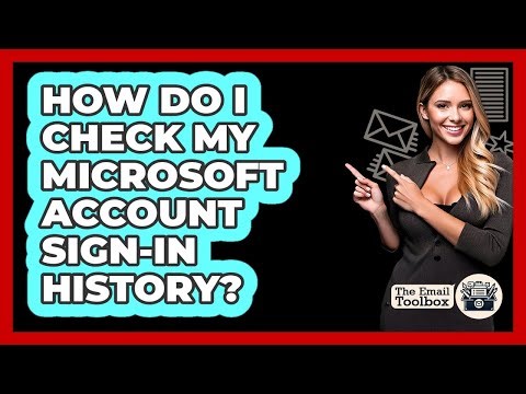 How Do I Check My Microsoft Account Sign-In History?