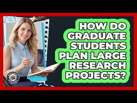 How Do Graduate Students Plan Large Research Projects?