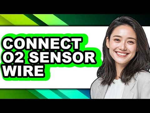 How to Connect O2 Sensor Wire (Full Guide)