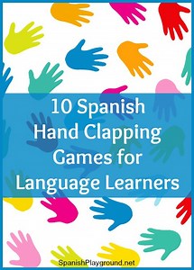 10 Spanish Hand Clapping Games for Language Learners