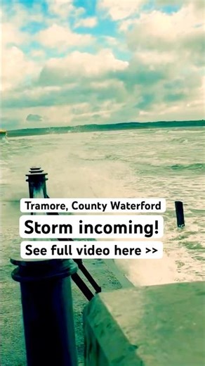 THE IRISH SEASIDE TOWN OF TRAMORE just before a pounding by a storm!
