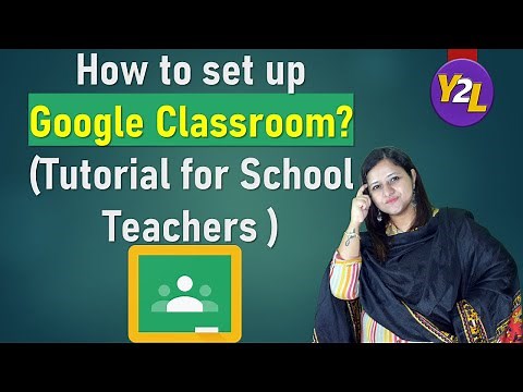 How to set up Google Classroom - Basic Tutorial for School Teachers
