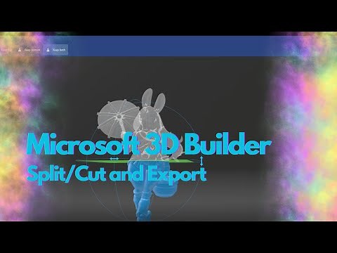 Microsoft 3D Builder Splitting and Exporting in more detail