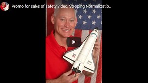Stopping Normalization of Deviance: A Safety Program with Astronaut Mike Mullane - Available at CharlieMorecraft.com