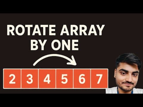 Rotate Array by One | Simple Logic Explained | Daily DSA Series Day 7