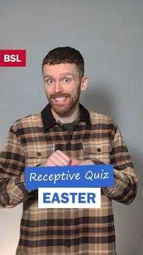 BSL Receptive Quiz: Easter