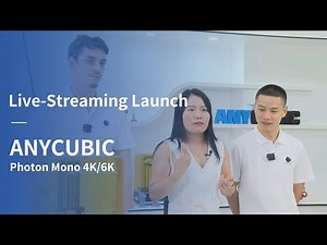 Anycubic Photon Mono 4K/Mono X 6K Live-Streaming Launch