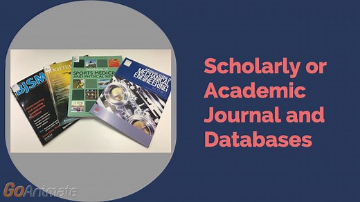Scholarly or Academic Journal and Databases