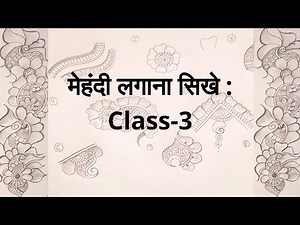 How to learn Mehndi for Beginners - Class #3
