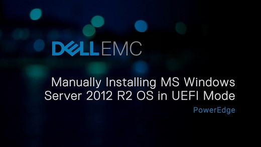 How to Manually Install MS Windows Server 2012 R2 OS in UEFI mode | Dell US