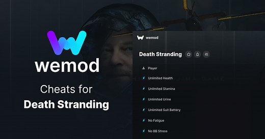 Get 22 cheats for Death Stranding with WeMod, the Ultimate PC Game Modding App