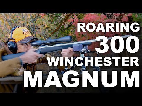 300 Winchester Magnum Roars Again!