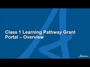 Class 1 Learning Pathway Grant Portal – Portal Overview