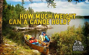 How Much Weight Can a Canoe Hold? (With 31 Examples) - ruggedoutdoorsguide.com