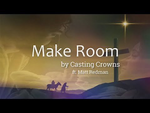 Make Room by Casting Crowns featuring Matt Maher (Lyric Video) | Christian Christmas Music