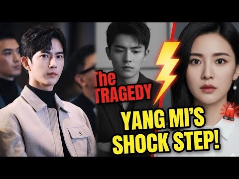 AGENCY PANIC! 🚨 Yang Mi’s Shock Move to SAVE Her Next Star! (Yu Menglong Tragedy Repeat?)