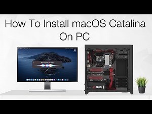 How to install macOS Catalina on PC | Hackintosh | Step By Step Guide